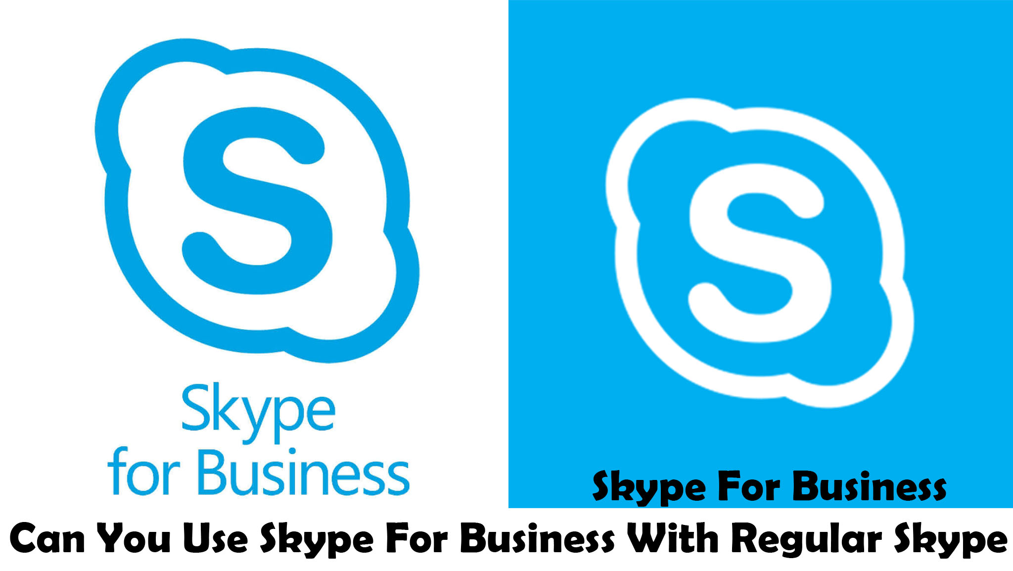 Skype For Business - Can You Use Skype For Business With Regular Skype