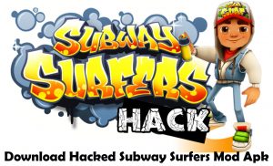Subway Surfers Hack - How to Download Hacked Subway Surfers Mod Apk