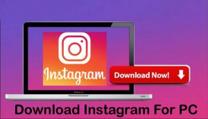 Download Instagram For PC - How Do I Download Instagram For Windows